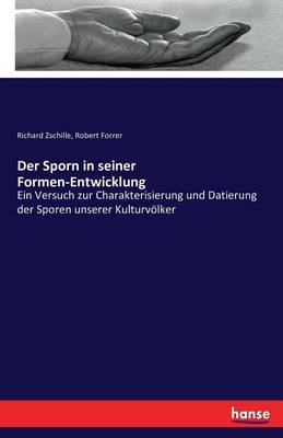 Der Sporn in seiner Formen-Entwicklung