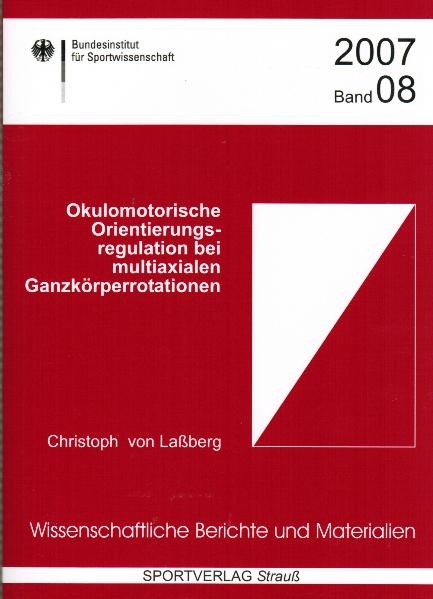 Okulomotorische Orientierungsregulation bei multiaxialen Ganzk&ouml;rperdrehungen - Christoph von La&szlig;berg