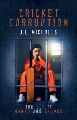 Cricket Corruption - J L Nicholls