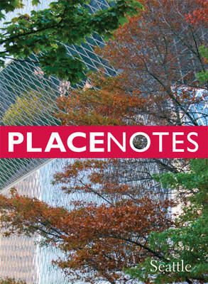 Placenotes&mdash;Seattle -  Charles W. Moore Center