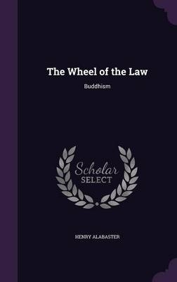 The Wheel of the Law - Henry Alabaster