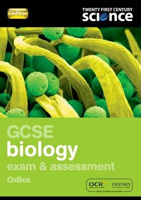 Twenty First Century Science: GCSE Biology Exam Preparation and Assessment Oxbox