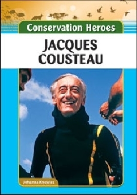 Jacques Cousteau - Johanna Knowles