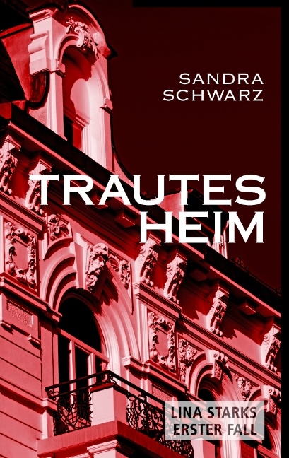 Trautes Heim - Sandra Schwarz