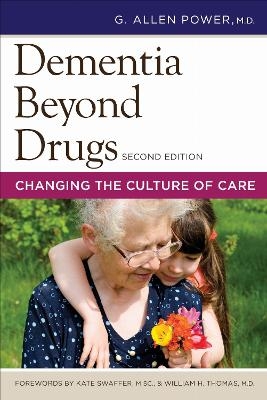 Dementia Beyond Drugs - G. Allen Power