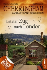 Cherringham - Letzter Zug nach London - Matthew Costello, Neil Richards
