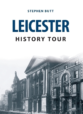 Leicester History Tour - Stephen Butt