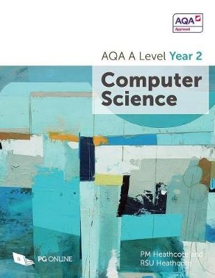 AQA A Level Computer Science Year 2 - PM Heathcote, RSU Heathcote