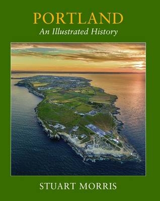 Portland, an Illustrated History - Stuart Morris