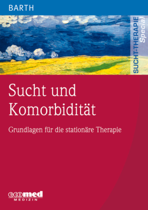 Sucht und Komorbidit&auml;t - Volker Barth