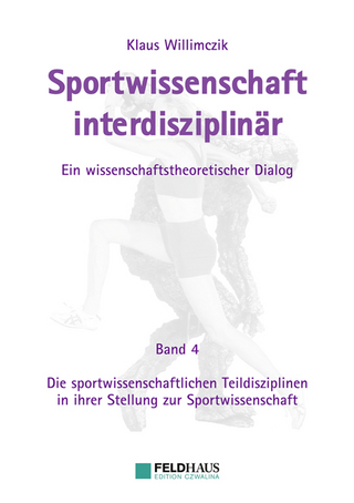 Sportwissenschaft interdisziplinär - Ein wissenschaftstheoretischer Dialog.