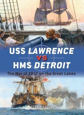 USS Lawrence vs HMS Detroit - Mark Lardas