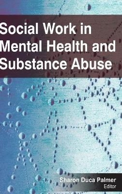 Social Work in Mental Health and Substance Abuse - 