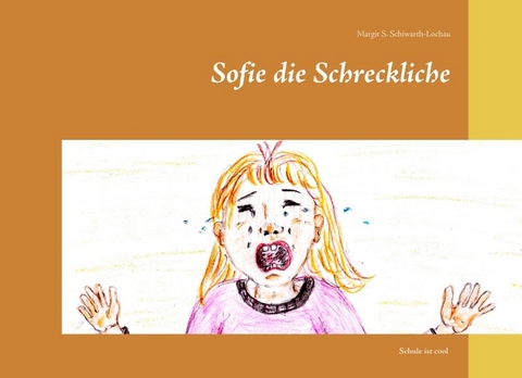 Sofie die Schreckliche - Margit S. Schiwarth-Lochau
