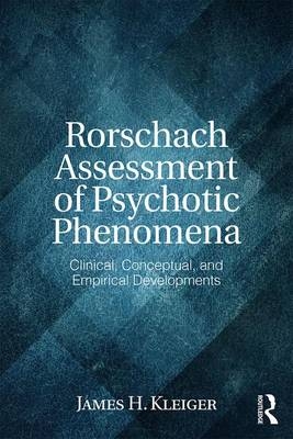 Rorschach Assessment of Psychotic Phenomena - James H. Kleiger