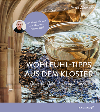 Wohlfühltipps aus dem Kloster