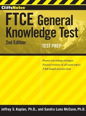 Cliffsnotes Ftce General Knowledge Test - Jeffrey S. Kaplan, Sandra Luna McCune