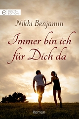 Immer bin ich f&uuml;r Dich da - Nikki Benjamin