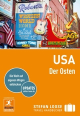 Stefan Loose Reisef&uuml;hrer E-Book USA, Der Osten -  Nick Edwards,  Charles Hodgkins,  Steven Horak,  Stephen Keeling,  Greg Ward,  Max Grinnell,  Sarah Hull