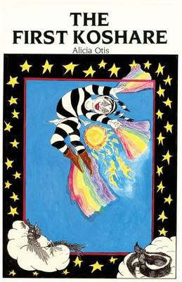 The First Koshare - Alicia Otis