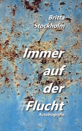 Immer auf der Flucht - Britta Stockholm