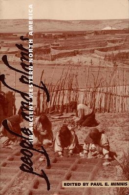 People and Plants in Ancient Western North America -  The University of Arizona Press