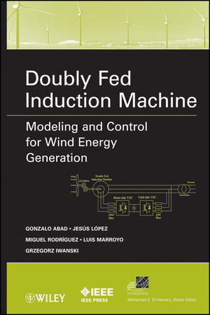 Doubly Fed Induction Machine - Gonzalo Abad, Jesus Lopez, Miguel Rodriguez, Luis Marroyo, Grzegorz Iwanski