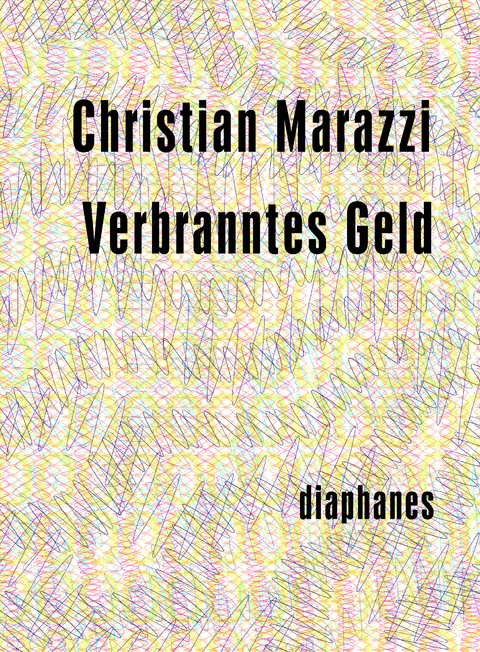 Verbranntes Geld - Christian Marazzi