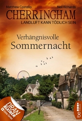 Cherringham - Verh&auml;ngnisvolle Sommernacht - Matthew Costello, Neil Richards