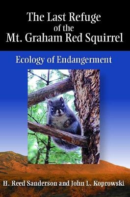 The Last Refuge of the Mt. Graham Red Squirrel