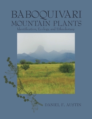 BABOQUIVARI MOUNTAIN PLANTS -  The University of Arizona Press