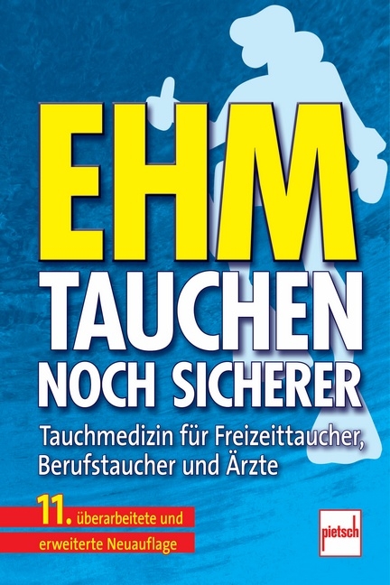 Tauchen - noch sicherer - Oskar F. Ehm, Max Hahn, Uwe Hoffmann, J&uuml;rgen Wenzel