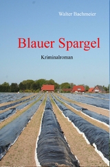 Blauer Spargel - Walter Bachmeier
