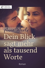 Dein Blick sagt mehr als tausend Worte - Anne Weale