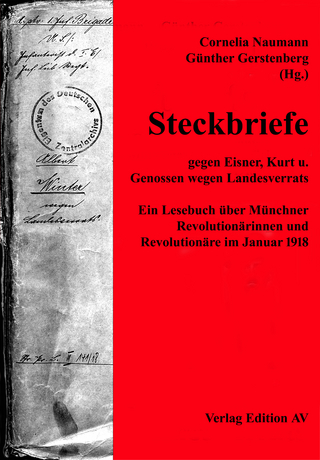 Steckbriefe gegen Eisner, Kurt und Genossen wegen Landesverrates