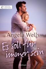 Es soll f&uuml;r immer sein - Angela Wells