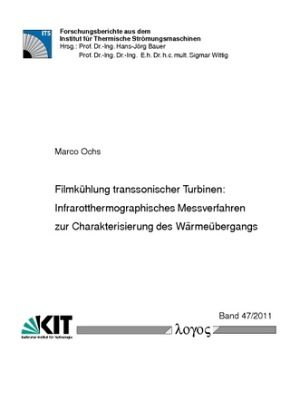 Filmkühlung transsonischer Turbinen: Infrarotthermographisches Messverfahren zur Charakterisierung des Wärmeübergangs