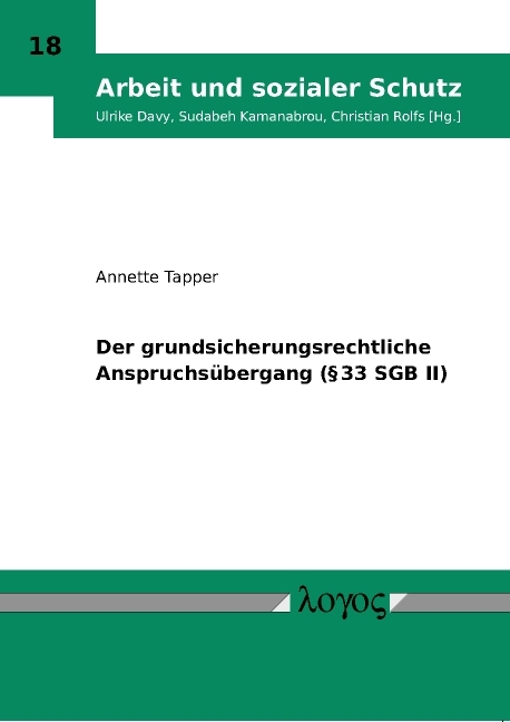 Der grundsicherungsrechtliche Anspruchs&uuml;bergang (&sect; 33 SGB II) - Annette Tapper