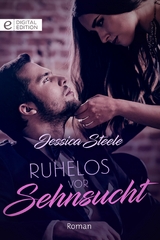 Ruhelos vor Sehnsucht - Jessica Steele