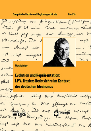 Evolution und Repräsentation: I.P.V. Troxlers Rechtslehre im Kontext des deutschen Idealismus