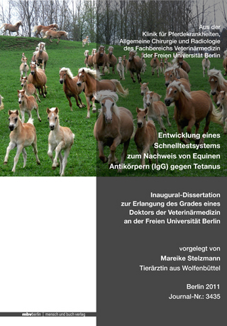 Entwicklung eines Schnelltestsystems zum Nachweis von Equinen Antikörpern (IgG) gegen Tetanus