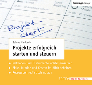 Projekte erfolgreich starten und steuern (Trainingskonzept)