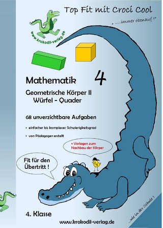 Mathematik Geometrische Körper II 4. Schuljahr