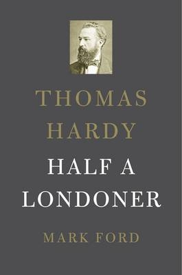 Thomas Hardy - Mark Ford