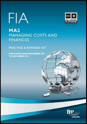 FIA - Managing Costs and Finances MA2 -  BPP Learning Media