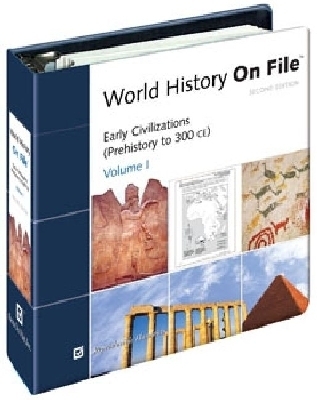 World History on File V. 1; Early Civilizations (Prehistory to 300CE) -  Facts on File