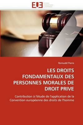 Les droits fondamentaux des personnes morales de droit priv� -  Pierre-R