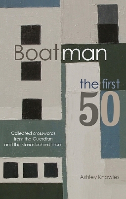Boatman - The First 50 - Ashley Knowles