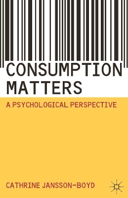 Consumption Matters - Cathrine Jansson-Boyd