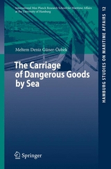 The Carriage of Dangerous Goods by Sea - Meltem Deniz G&uuml;ner-&Ouml;zbek
